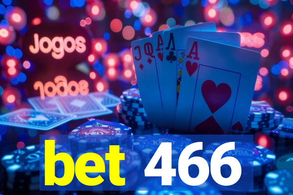 bet 466